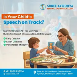 SHREE AYODHYA HEARING AND SPEECH CLINIC, SAHAS CLINIC