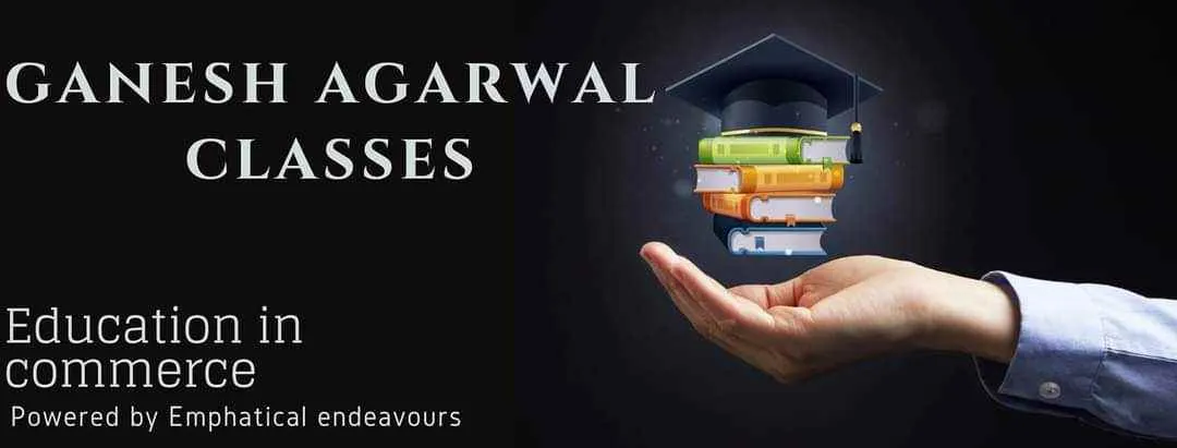 Ganesh Agarwal Classes Ganesh Agarwal Classes