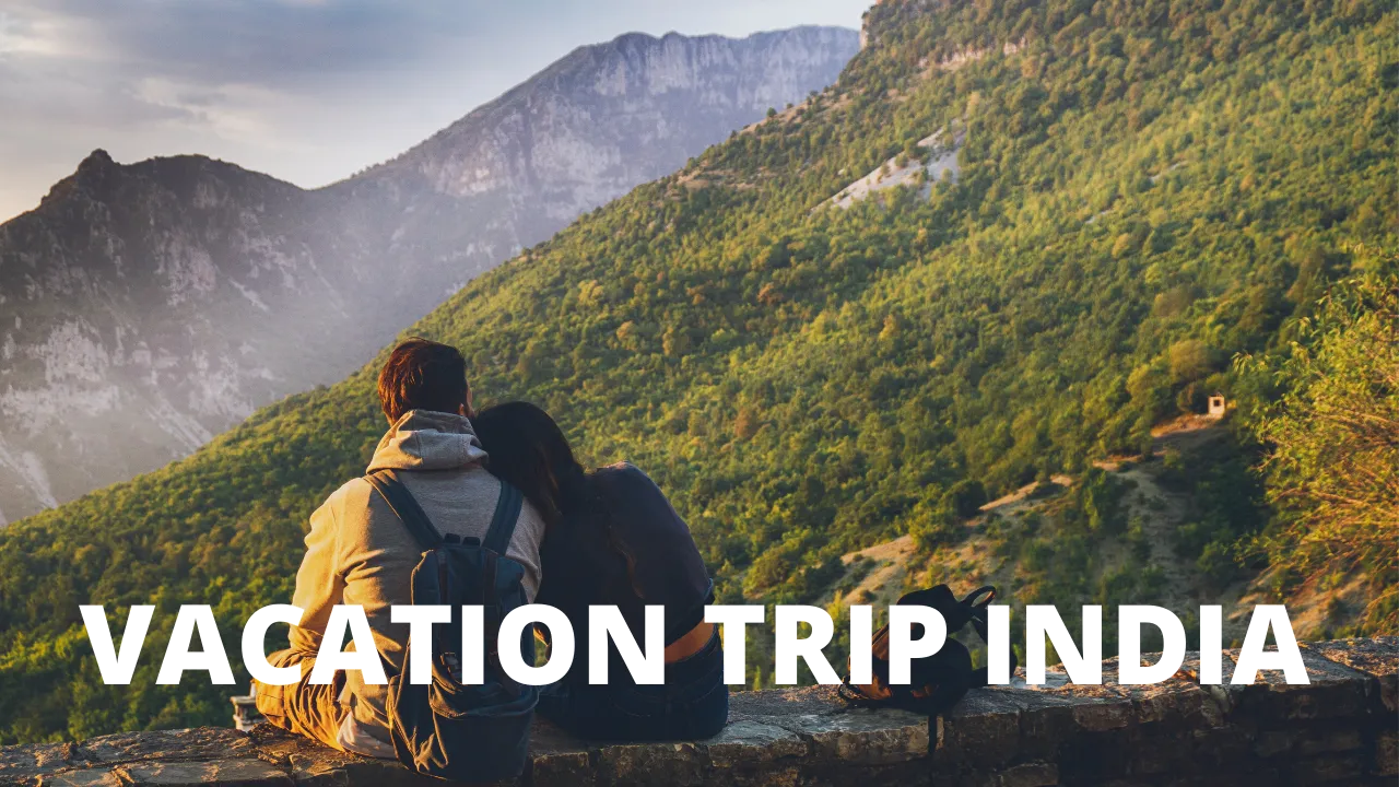 Vacation Trip India