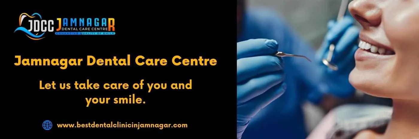 Jamnagar Dental Care Centre