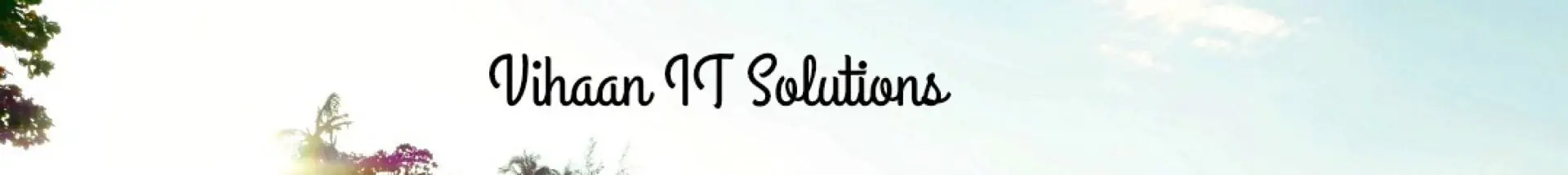 Vihaan IT Solutions